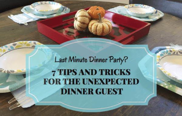 tips for unexpected dinner guest