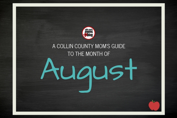 Things to Do in August! A Collin County Mom’s Guide