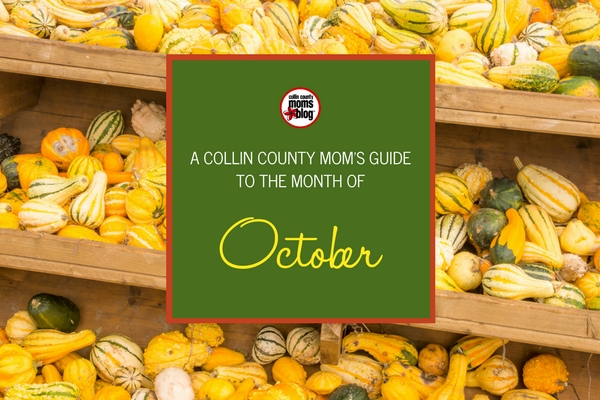 A Collin County Mom’s Guide to the Month of October
