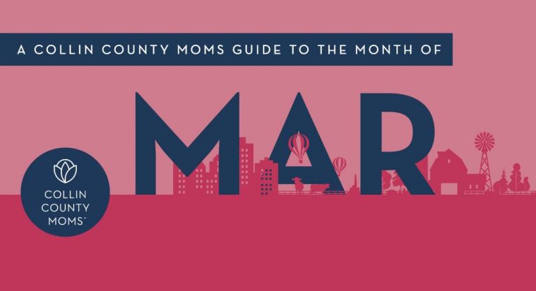 A Collin County Mom’s Guide to the Month of March