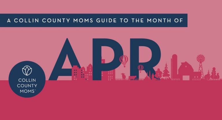 A Collin County Mom’s Guide to the Month of April