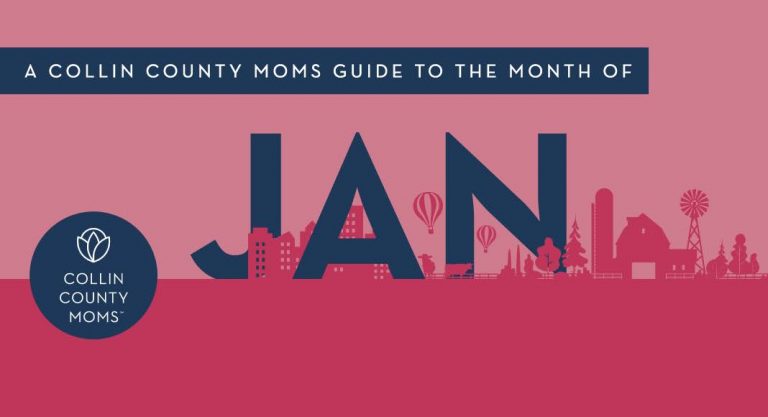A Collin County Mom’s Guide to the Month of January