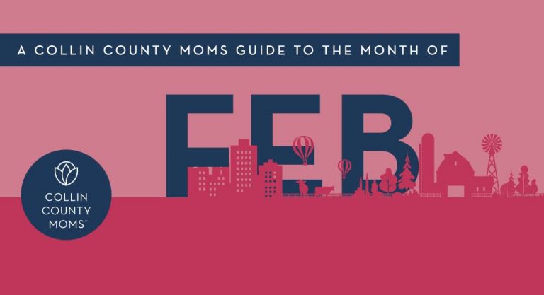 A Collin County Mom’s Guide to the Month of February