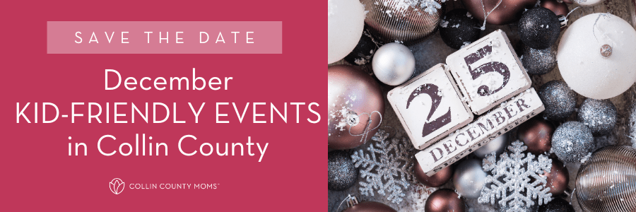 Save the Date :: December Kid-Friendly Events in Collin County