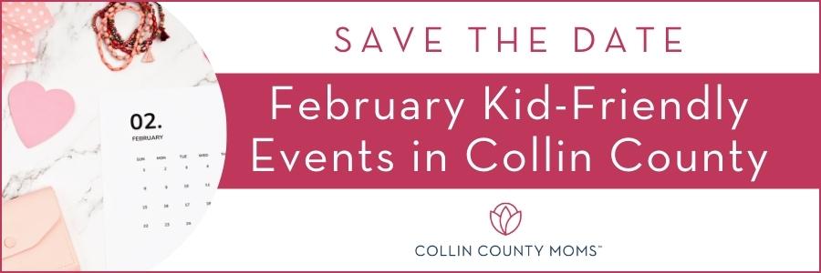 header graphic for February events for kids in Plano, Frisco, McKinney
