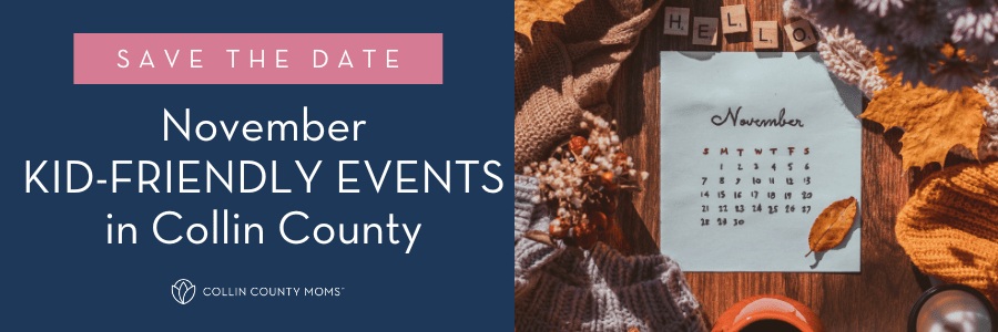 Save the Date :: November Kid-Friendly Events in Collin County
