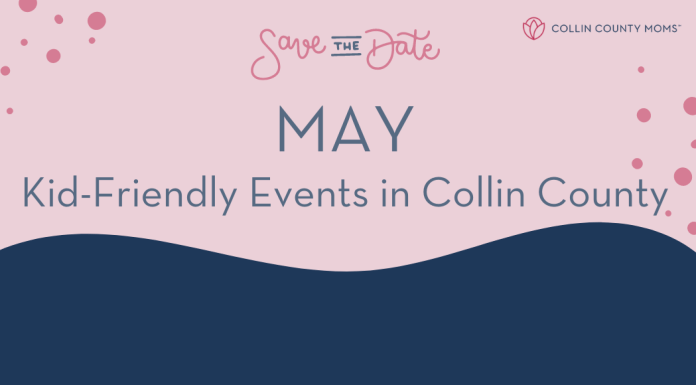 Save the Date May Kid-Friendly Events in Collin County